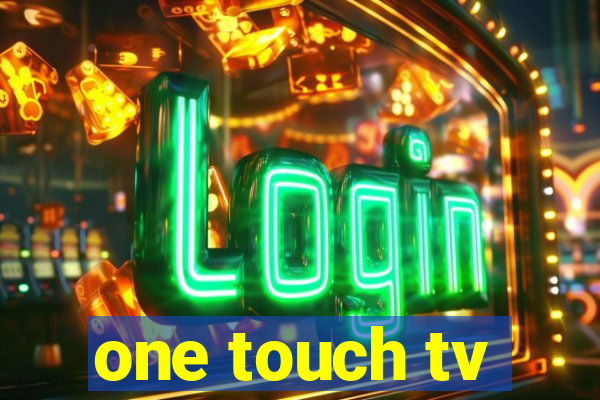 one touch tv